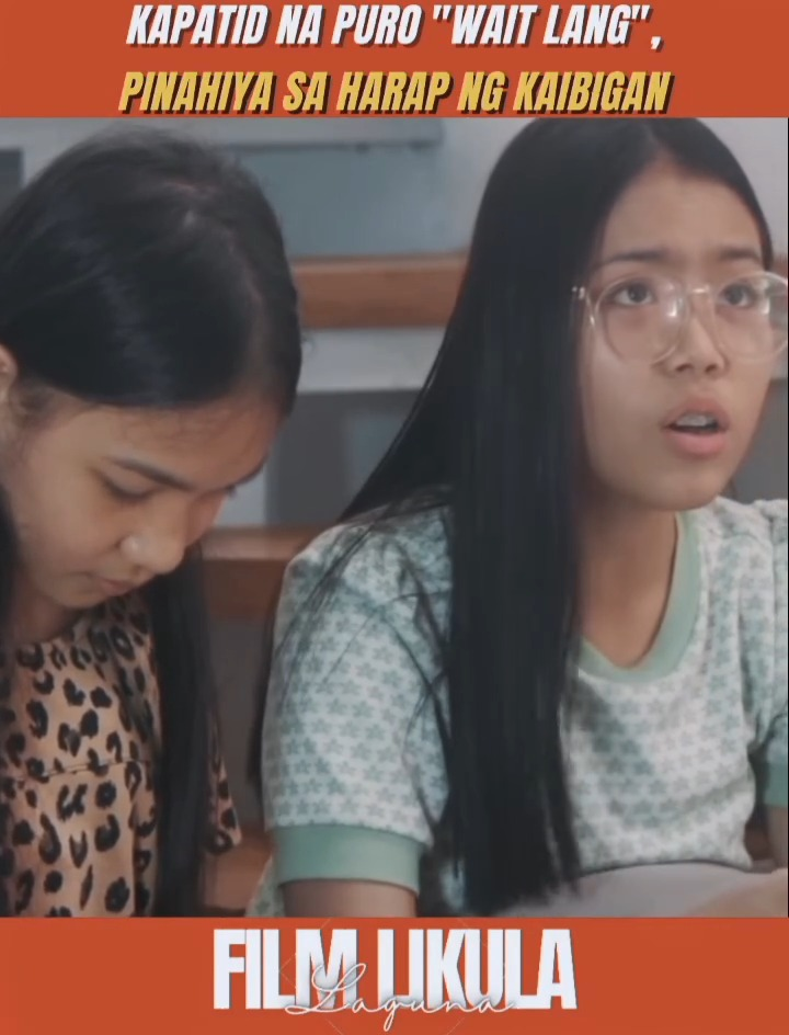 [MGA EPISOD] 186P0910 AD036 kapatid na puro wait lang, pinahiya sa harap ng kaibigan